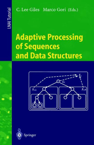 Adaptive Processing of Sequences and Data Structures: International Summer School on Neural Networks, 