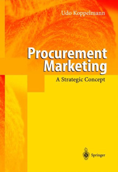 Procurement Marketing: A Strategic Concept / Edition 1