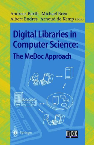 Digital Libraries in Computer Science: The MeDoc Approach / Edition 1