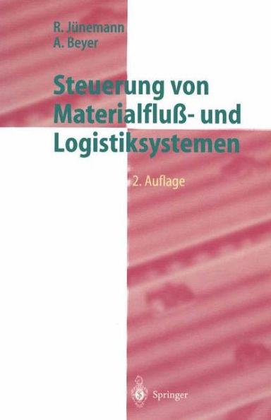 Steuerung von Materialfluß- und Logistiksystemen: Informations- und Steuerungssysteme, Automatisierungstechnik