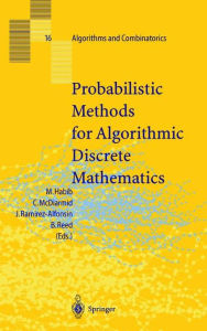Title: Probabilistic Methods for Algorithmic Discrete Mathematics / Edition 1, Author: Michel Habib
