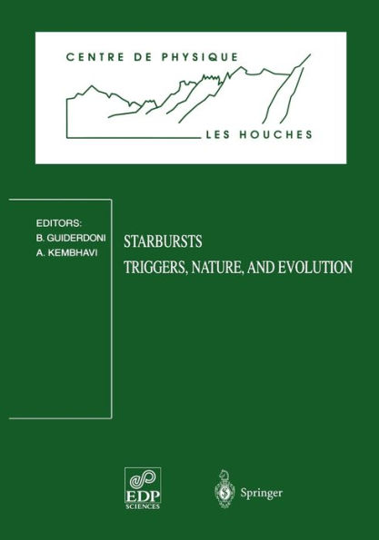 Starbursts: Triggers, Nature, and Evolution: Les Houches School, September 17-27, 1996 / Edition 1