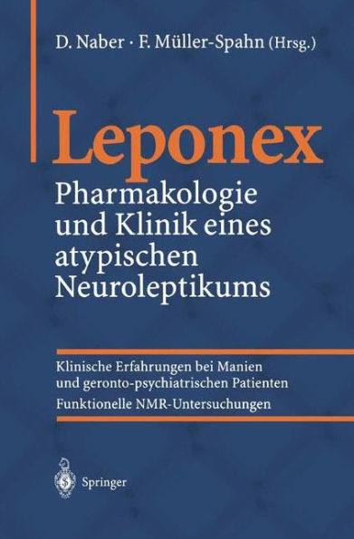 Leponex: Pharmakologie und Klinik eines atypischen Neuroleptikums