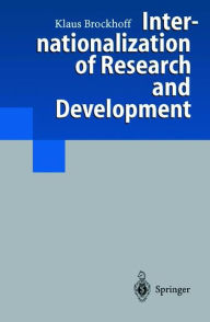 Title: Internationalization of Research and Development / Edition 1, Author: Klaus Brockhoff