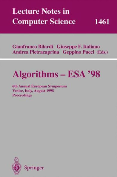 Algorithms - ESA '98: 6th Annual European Symposium, Venice, Italy, August 24-26, 1998, Proceedings / Edition 1