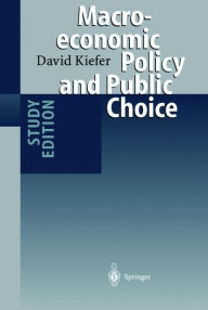 Title: Macroeconomic Policy and Public Choice, Author: David Kiefer