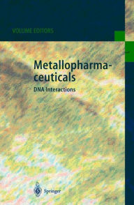 Title: Metallopharmaceuticals I: DNA Interactions / Edition 1, Author: Michael J. Clarke