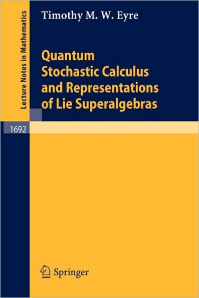 Quantum Stochastic Calculus and Representations of Lie Superalgebras / Edition 1