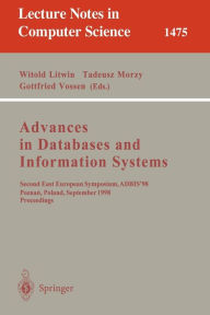 Title: Advances in Databases and Information Systems: Second East European Symposium, ADBIS '98, Poznan, Poland, September 7-10, 1998, Proceedings / Edition 1, Author: Witold Litwin