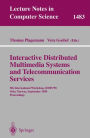 Interactive Distributed Multimedia Systems and Telecommunication Services: 5th International Workshop, IDMS'98, Oslo, Norway, September 8-11, 1998, Proceedings / Edition 1