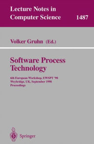 Title: Software Process Technology: 6th European Workshop, EWSPT'98, Weybridge, UK, September 16-18, 1998, Proceedings / Edition 1, Author: Volker Gruhn