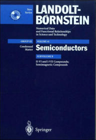 Title: II-VI and I-VII Compounds; Semimagnetic Compounds: Supplement to Vols. III/17b, 22a (Print Version) Revised and Updated Edition of Vols. III/17b, 22a (CD-ROM) / Edition 1, Author: U. Rössler