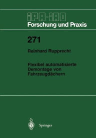 Title: Flexibel automatisierte Demontage von Fahrzeugdï¿½chern, Author: Reinhard Rupprecht