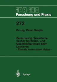 Title: Berechnung charakteristischer Spritzbild- und Qualitï¿½tsmerkmale beim Lackieren: - Einsatz neuronaler Netze -, Author: Pavel Svejda