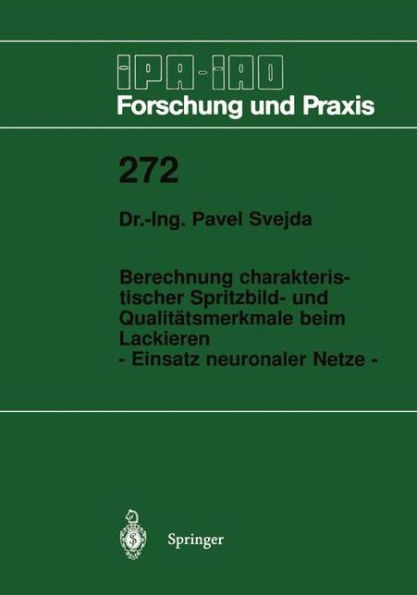 Berechnung charakteristischer Spritzbild- und Qualitï¿½tsmerkmale beim Lackieren: - Einsatz neuronaler Netze -