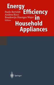 Title: Energy Efficiency in Household Appliances: Proceedings of the First International Conference on Energy Efficiency in Household Appliances, 10-12 November 1997, Florence, Italy, Author: Paolo Bertoldi