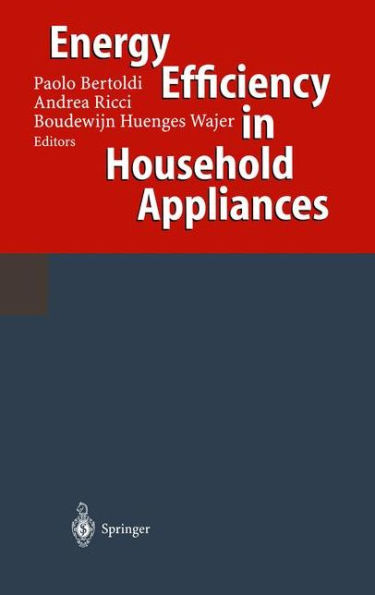 Energy Efficiency in Household Appliances: Proceedings of the First International Conference on Energy Efficiency in Household Appliances, 10-12 November 1997, Florence, Italy