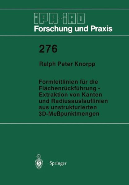 Formleitlinien fï¿½r die Flï¿½chenrï¿½ckfï¿½hrung - Extraktion von Kanten und Radiusauslauflinien aus unstrukturierten 3D-Meï¿½punktmengen