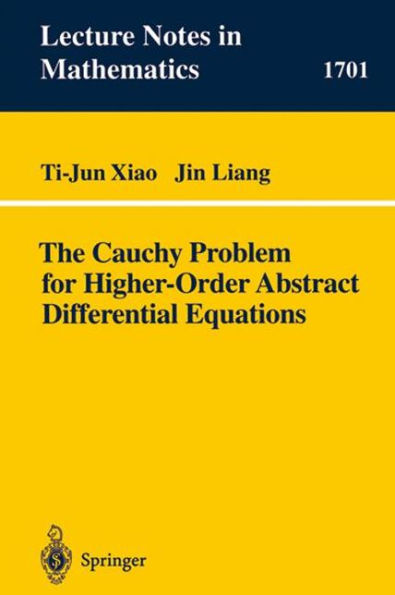 The Cauchy Problem for Higher Order Abstract Differential Equations / Edition 1