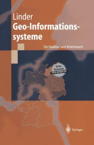 Title: Geo-Informationssysteme: Ein Studien- und Arbeitsbuch, Author: W. Linder