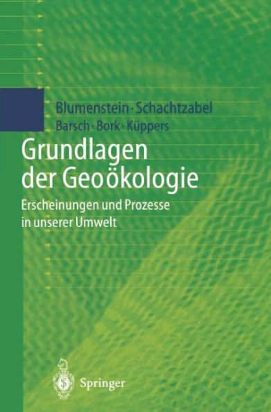 Grundlagen der Geoï¿½kologie: Erscheinungen und Prozesse in unserer Umwelt