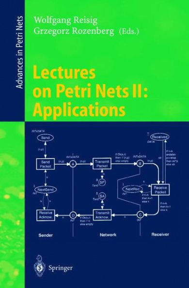 Lectures on Petri Nets II: Applications: Advances in Petri Nets / Edition 1