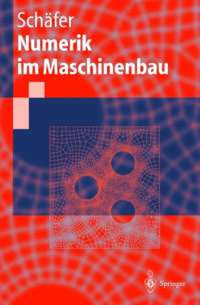 Numerik im Maschinenbau / Edition 1