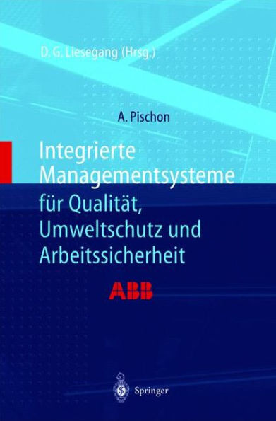 Integrierte Managementsysteme Fa1/4r Qualitat, Umweltschutz Und Arbeitssicherheit