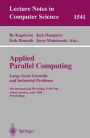 Applied Parallel Computing. Large Scale Scientific and Industrial Problems: 4th International Workshop, PARA'98, Umea, Sweden, June 14-17, 1998, Proceedings / Edition 1