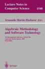 Algebraic Methodology and Software Technology: 7th International Conference, AMAST'98, Amazonia, Brazil, January 4-8, 1999, Proceedings / Edition 1