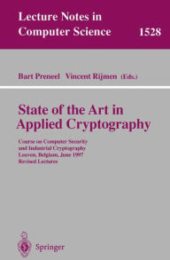Title: State of the Art in Applied Cryptography: Course on Computer Security and Industrial Cryptography, Leuven, Belgium, June 3-6, 1997 Revised Lectures / Edition 1, Author: Bart Preneel