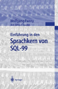 Title: Einfï¿½hrung in den Sprachkern von SQL-99, Author: Wolfgang Panny