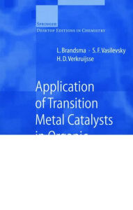 Title: Application of Transition Metal Catalysts in Organic Synthesis, Author: L. Brandsma