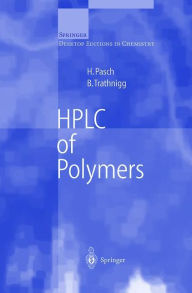 Title: HPLC of Polymers / Edition 1, Author: Harald Pasch