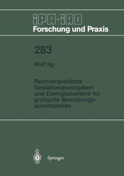 Rechnergestï¿½tzte Gestaltungsvorgaben und Dialogbausteine fï¿½r grafische Benutzungsschnittstellen