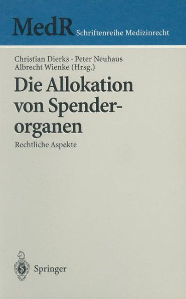 Die Allokation von Spenderorganen: Rechtliche Aspekte