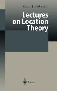 Title: Lectures on Location Theory / Edition 1, Author: Martin F. Bach