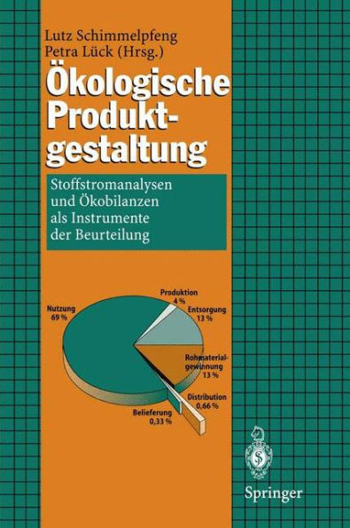 Ökologische Produktgestaltung: Stoffstromanalysen und Ökobilanzen als Instrumente der Beurteilung