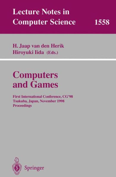 Computers and Games: First International Conference, CG'98 Tsukuba, Japan, November 11-12, 1998 Proceedings