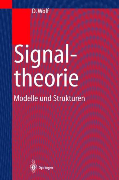 Signaltheorie: Modelle und Strukturen / Edition 1