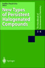 New Types of Persistent Halogenated Compounds