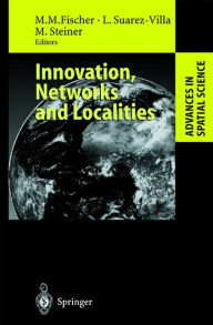 Title: Innovation, Networks and Localities, Author: Manfred M. Fischer