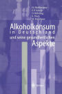 Alkoholkonsum in Deutschland und seine gesundheitlichen Aspekte