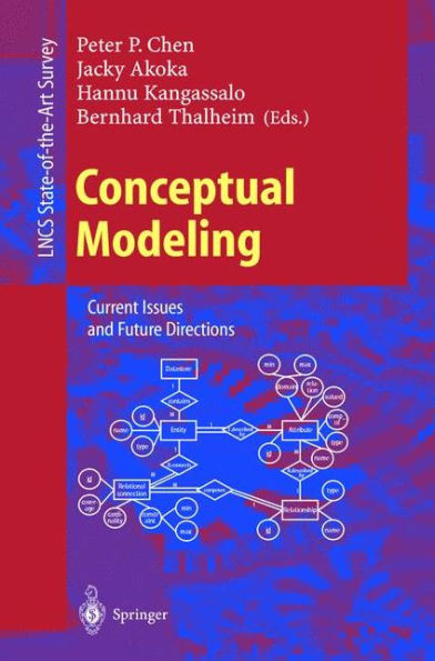 Conceptual Modeling: Current Issues and Future Directions / Edition 1