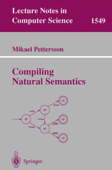 Compiling Natural Semantics / Edition 1