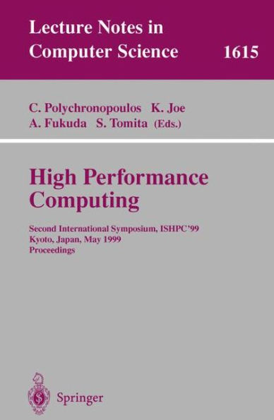 High Performance Computing: Second International Symposium, ISHPC'99, Kyoto, Japan, May 26-28, 1999, Proceedings