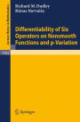 Differentiability of Six Operators on Nonsmooth Functions and p-Variation / Edition 1