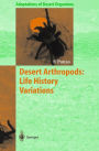 Desert Arthropods: Life History Variations / Edition 1
