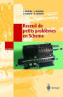 Recueil de petits problï¿½mes en Scheme / Edition 1
