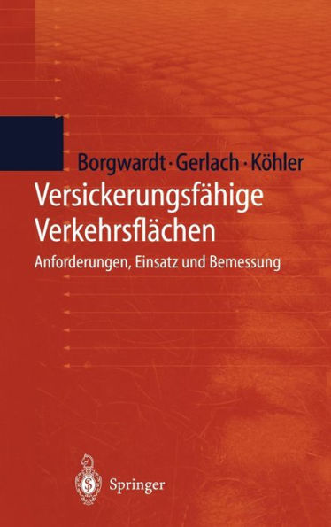 Versickerungsfï¿½hige Verkehrsflï¿½chen: Anforderungen, Einsatz und Bemessung / Edition 1
